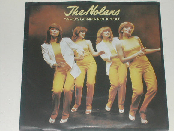 The Nolans - Who's Gonna Rock You (7