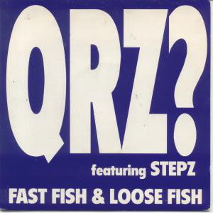 QRZ? Featuring Stepz - Fast Fish And Loose Fish (12")