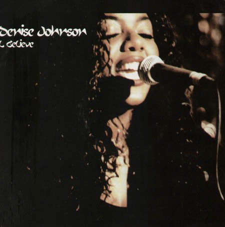 Denise Johnson - I Believe (12")