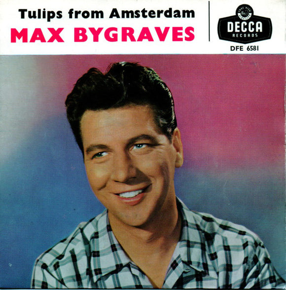 Max Bygraves - Tulips From Amsterdam (7