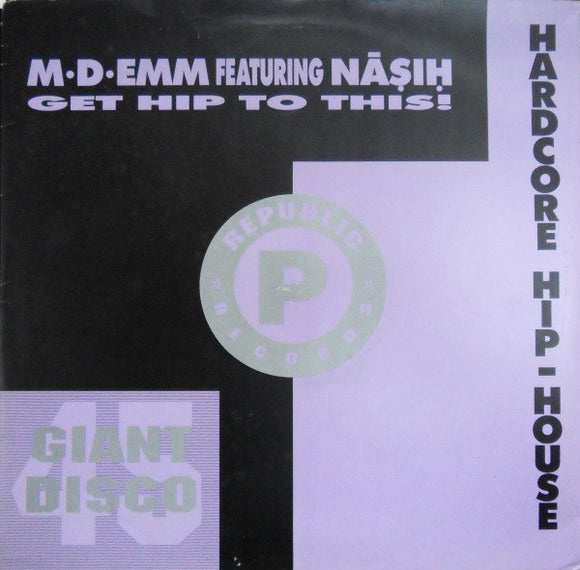 M-D-Emm Featuring Nasih - Get Hip To This! (12