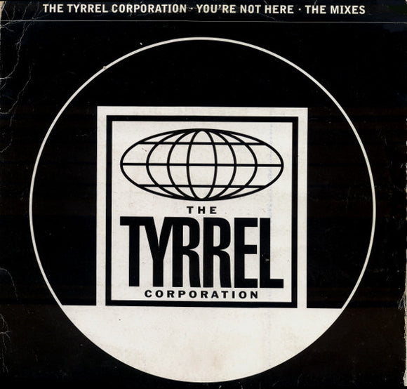 The Tyrrel Corporation - You're Not Here - The Mixes (2x12