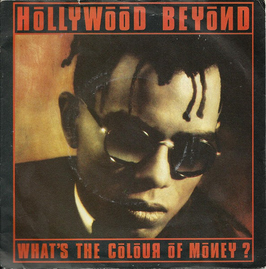 Hollywood Beyond - What's The Colour Of Money? (7", Single, Gre)