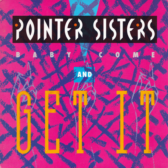 Pointer Sisters - Baby Come And Get It (7