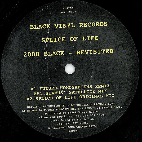 Splice Of Life - 2000 Black - Revisited (12")