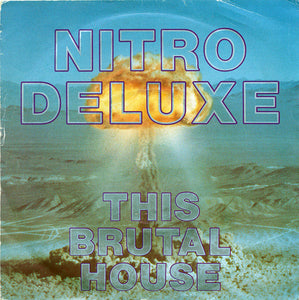 Nitro Deluxe - This Brutal House (7", Single, RE)