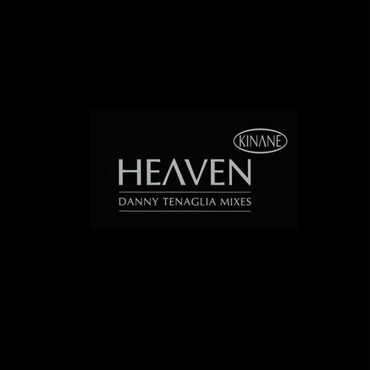 Kinane - Heaven (Danny Tenaglia Mixes) (12")