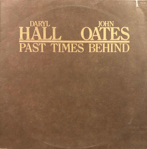 Daryl Hall & John Oates - Past Times Behind (LP, Comp)