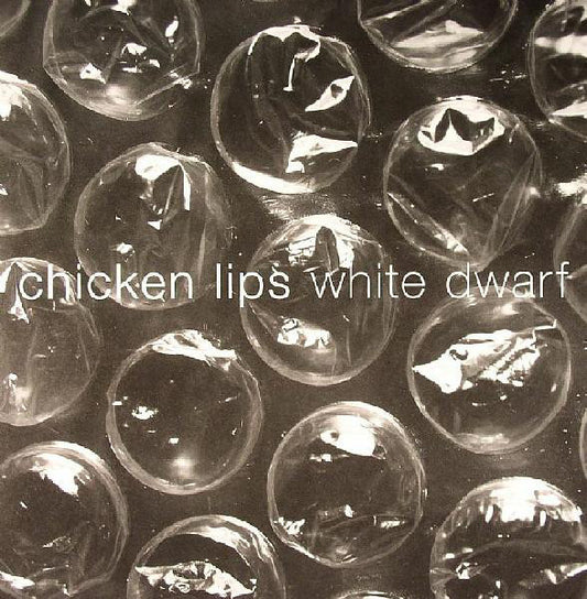 Chicken Lips - White Dwarf (12")