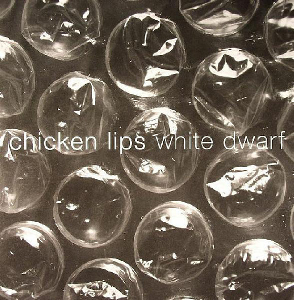 Chicken Lips - White Dwarf (12