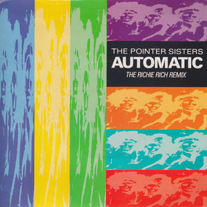 The Pointer Sisters* - Automatic (The Richie Rich Remiix) (7")