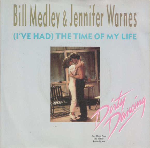 Bill Medley & Jennifer Warnes - (I've Had) The Time Of My Life (7