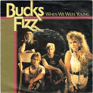 Bucks Fizz - When We Were Young (7", Single, 4 P)