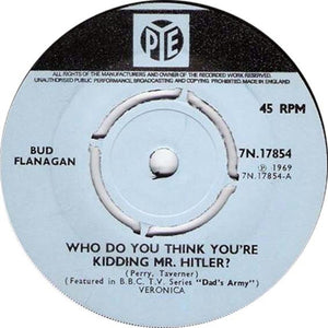 Bud Flanagan / Bernard Bedford & Chorus* - Who Do You Think You Are Kidding Mr Hitler? / It Ain't Gonna Rain No Mo! (7", Single, 4-P)