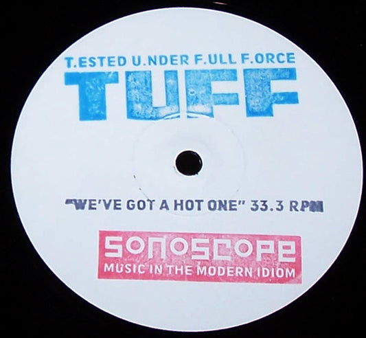 Tested Under Full Force* - We've Got A Hot One (12", S/Sided, W/Lbl, Sta)