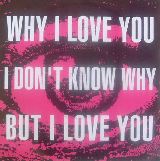 Oo La La - Why I Love You, I Don't Know Why, But I Love You (7")