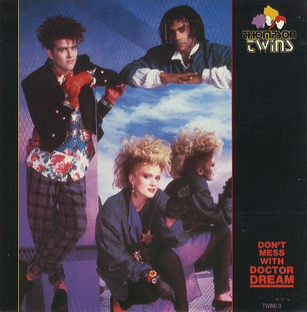 Thompson Twins - Don't Mess With Doctor Dream (7", Single, Blu)