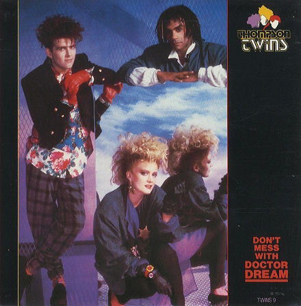Thompson Twins - Don't Mess With Doctor Dream (7