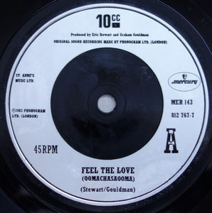 10cc - Feel The Love (Oomachasaooma) (7")
