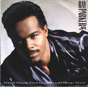 Ray Parker Jr. - I Don't Think That Man Should Sleep Alone (7", Single)