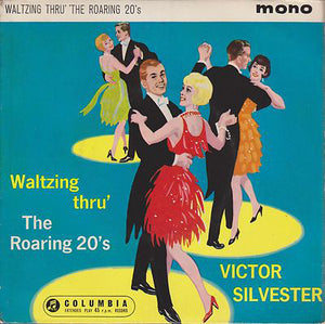 Victor Silvester And His Ballroom Orchestra - Waltzing Thru' The Roaring Twenties (7", EP)