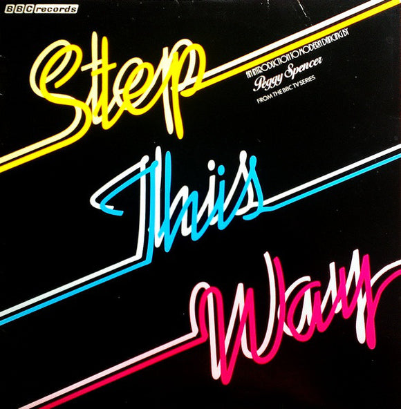 Peggy Spencer, The Burt Rhodes Orchestra - Step This Way - An Introduction To Modern Dancing (LP)