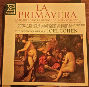 Boston Camerata, Joel Cohen (3) - La Primavera - La Nature Dans La Musique De La Renaissance (LP)