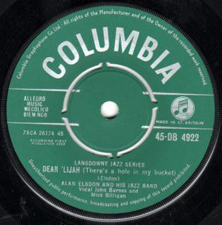 Alan Elsdon & His Jazz Band - Dear Lijah (There's A Hole In My Bucket) / A Couple Of Swells (7