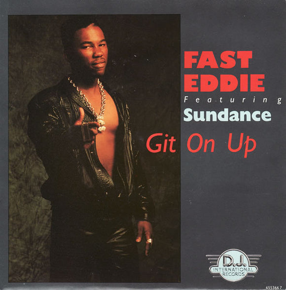 Fast Eddie* Featuring Sundance (2) - Git On Up (7