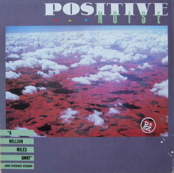 Positive Noise - A Million Miles Away (Long Distance Version) (12