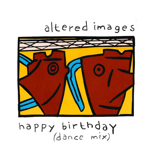 Altered Images - Happy Birthday (Dance Mix) (12