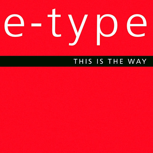 E-Type - This Is The Way (12