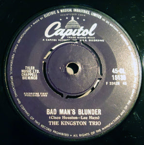 The Kingston Trio* - Bad Mans's Blunder   /  The Escape Of Old John Webb (7", Single)