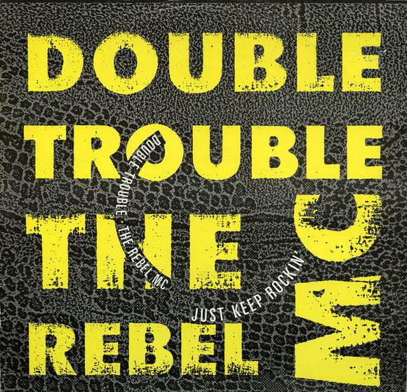 Double Trouble & The Rebel MC* - Just Keep Rockin' (12