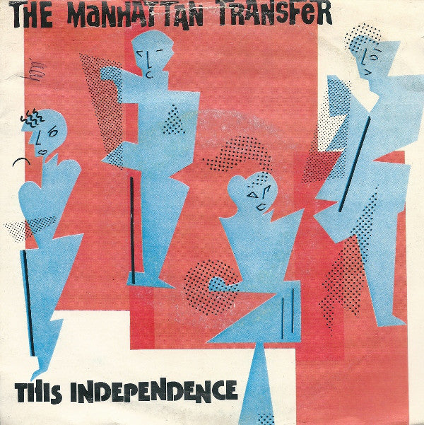 The Manhattan Transfer - This Independence (7")