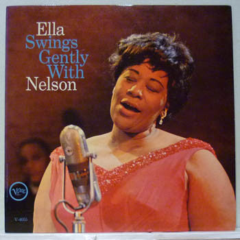 Ella Fitzgerald With Nelson Riddle And His Orchestra - Ella Swings Gently With Nelson (LP, Album, Mono)