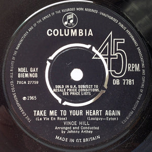Vince Hill - Take Me To Your Heart Again (7")