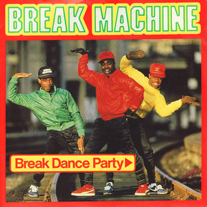 Break Machine - Break Dance Party (7", Single)
