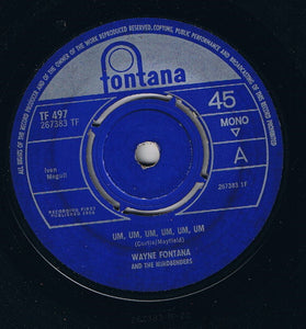 Wayne Fontana And The Mindbenders* - Um, Um, Um, Um, Um, Um (7", Single, Mono, Fou)