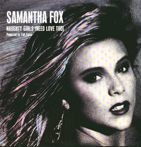 Samantha Fox - Naughty Girls (Need Love Too) (12")