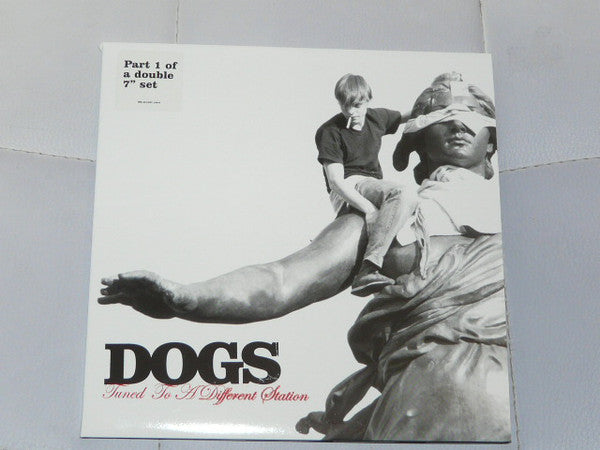 Dogs (3) - Tuned To A Different Station (7", 1/2)