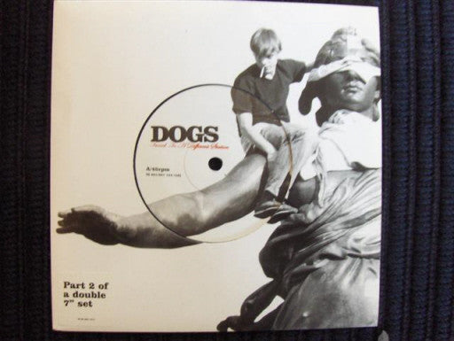 Dogs (3) - Tuned To A Different Station (7