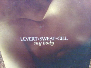 Levert·Sweat·Gill* - My Body (12")
