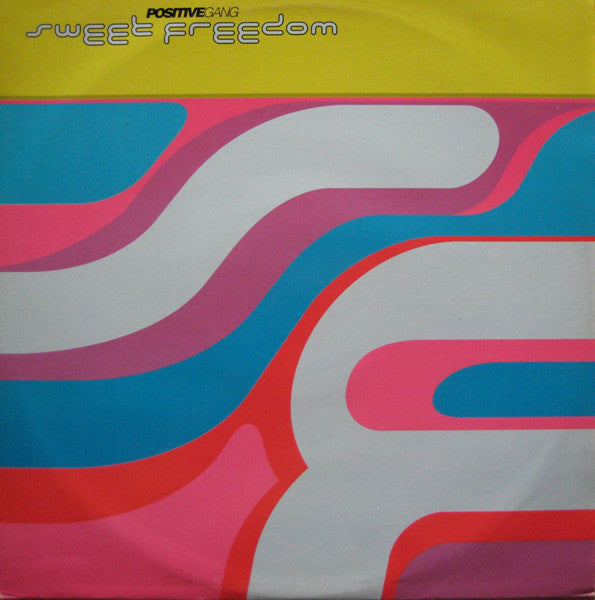 Positive Gang - Sweet Freedom (12")