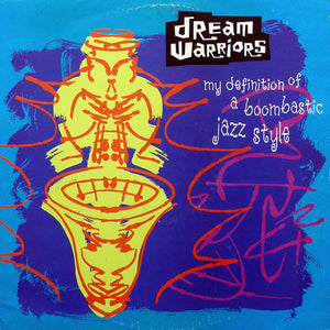 Dream Warriors - My Definition Of A Boombastic Jazz Style (12")