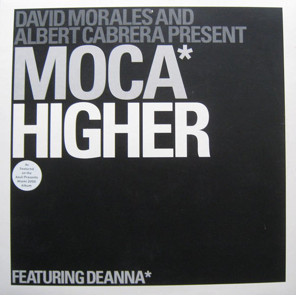 David Morales & Albert Cabrera Present Moca Featuring Deanna - Higher (12