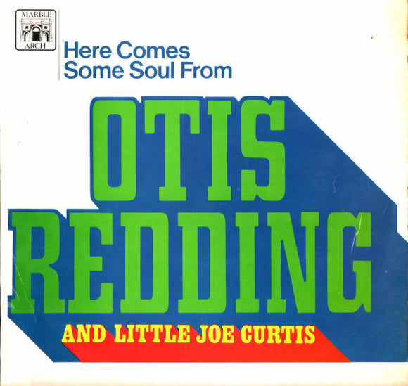 Otis Redding & Little Joe Curtis - Here Comes Some Soul From (LP, Comp, Mono)