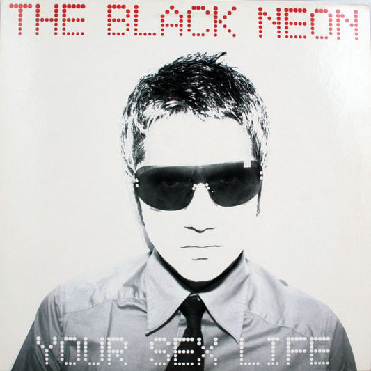 The Black Neon - Your Sex Life (12")