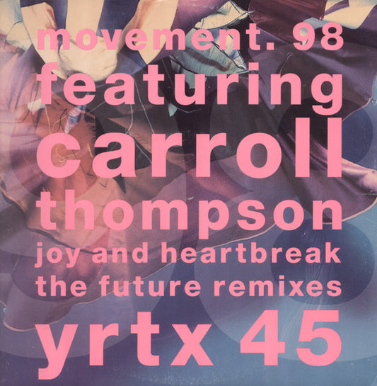 Movement 98 Featuring Carroll Thompson - Joy And Heartbreak (The Future Remixes) (12")