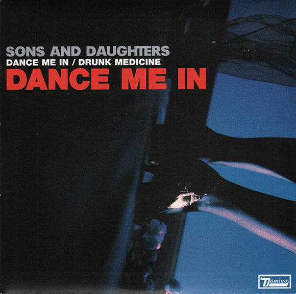 Sons And Daughters - Dance Me In (7